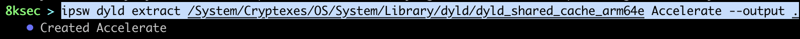 IPSW dyld extract command extracting a specific dylib from the dyld_shared_cache