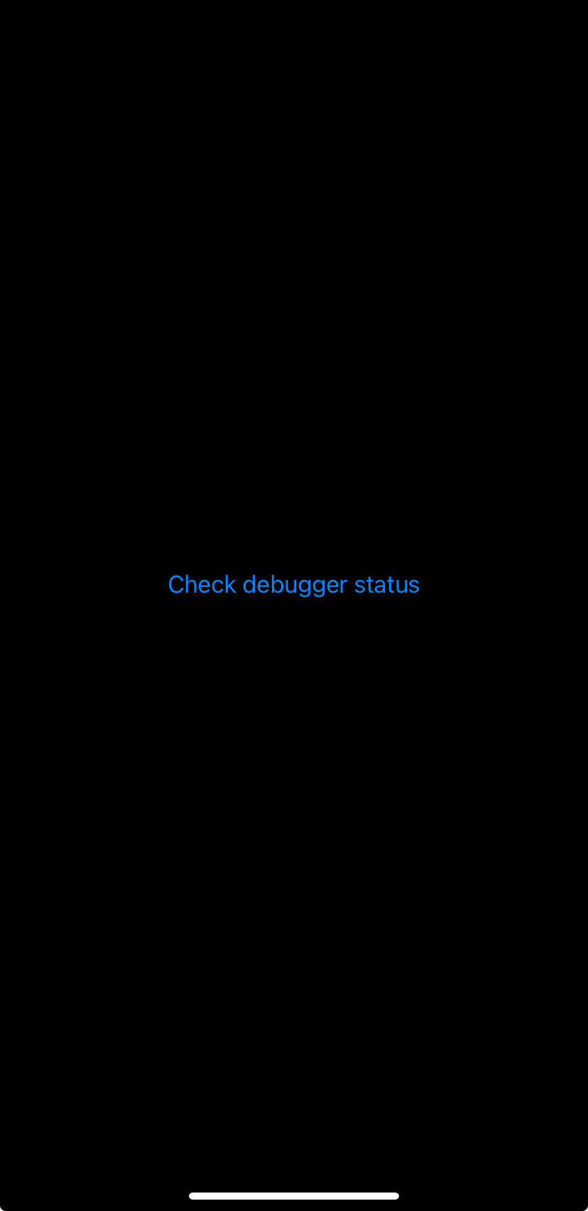 iOS app main view showing Check debugger status button